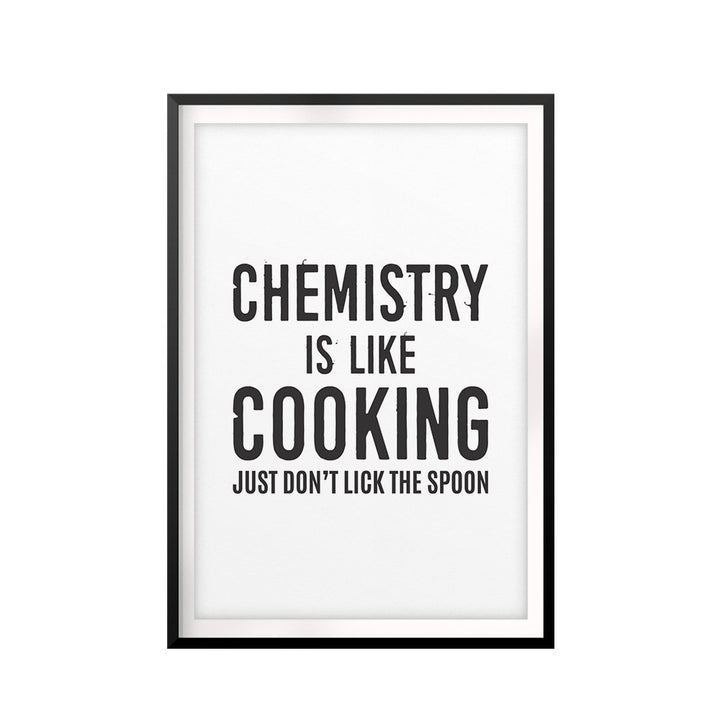 Chemistry Is Like Cooking Just Don't Lick The Spoon - Unframed Textual Art Print on Paper Trinx Size: 14" H x 11" W x 0.01" D