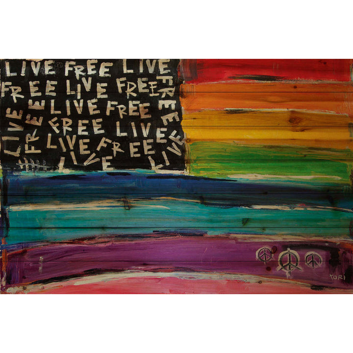 'Live Free Rainbow Flag' Painting Print on Natural Pine Wood Ebern Designs Size: 40" H x 60" W