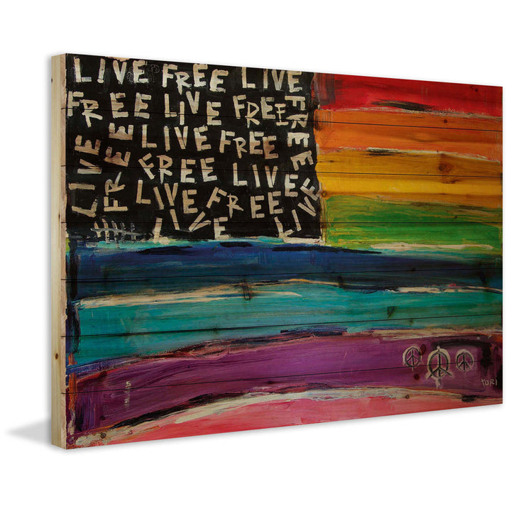 'Live Free Rainbow Flag' Painting Print on Natural Pine Wood Ebern Designs Size: 40" H x 60" W