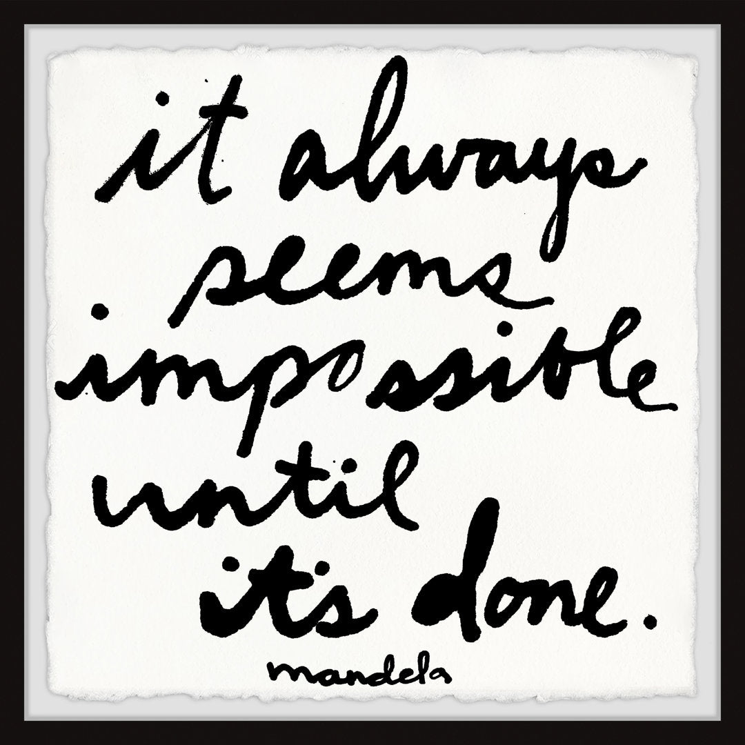 It Always Seems Impossible Until It by Jen Lee - Picture Frame Print Zipcode Design™ Size: 32" H x 32" W x 1.5" D