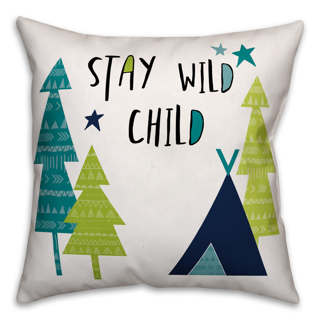 Stay Wild Child Throw Pillow Designs Direct Creative Group Color: Blue