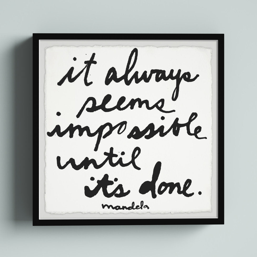 It Always Seems Impossible Until It by Jen Lee - Picture Frame Print Zipcode Design™ Size: 32" H x 32" W x 1.5" D