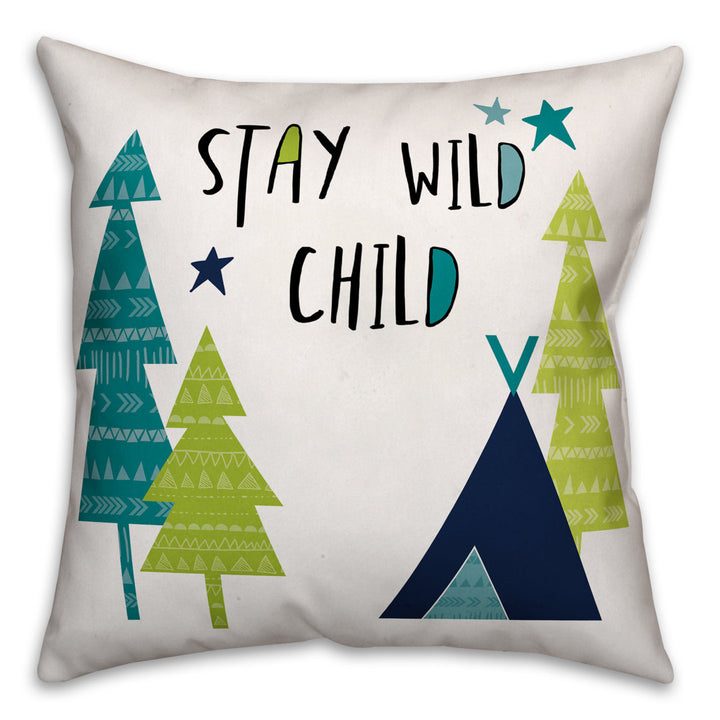 Stay Wild Child Throw Pillow Designs Direct Creative Group Color: Blue