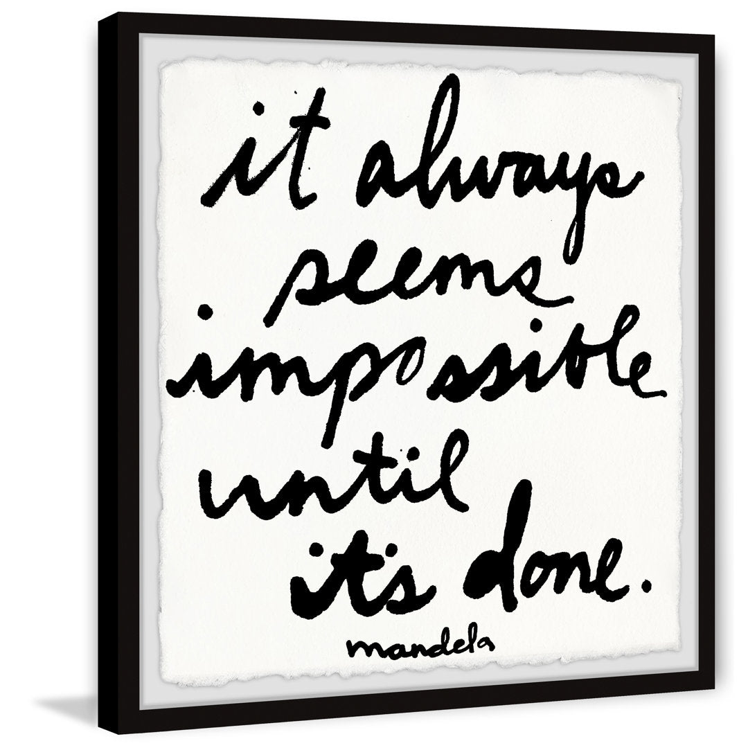 It Always Seems Impossible Until It by Jen Lee - Picture Frame Print Zipcode Design™ Size: 32" H x 32" W x 1.5" D