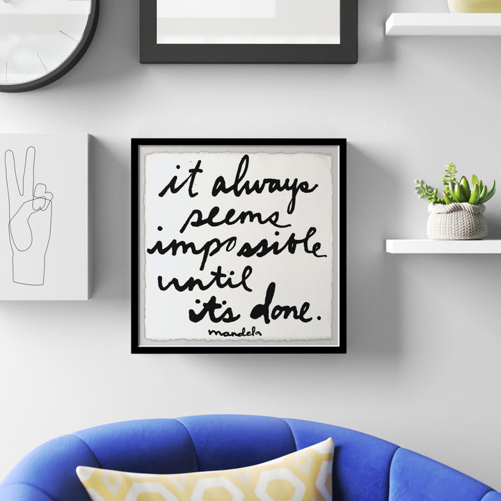 It Always Seems Impossible Until It by Jen Lee - Picture Frame Print Zipcode Design™ Size: 32" H x 32" W x 1.5" D